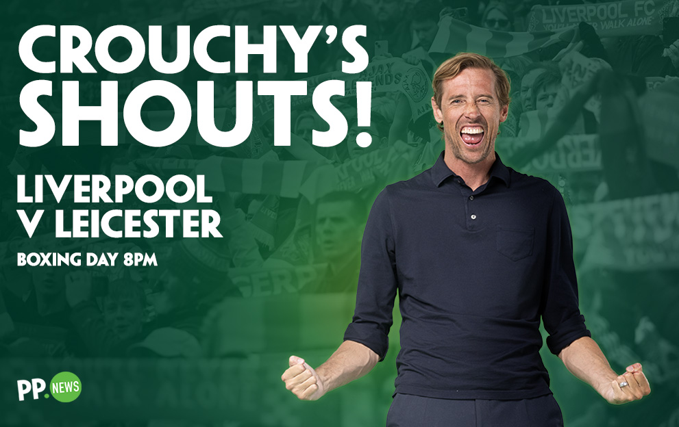 Crouchy’s Shouts: Liverpool enjoy 6/1 Boxing Day stroll v Leicester