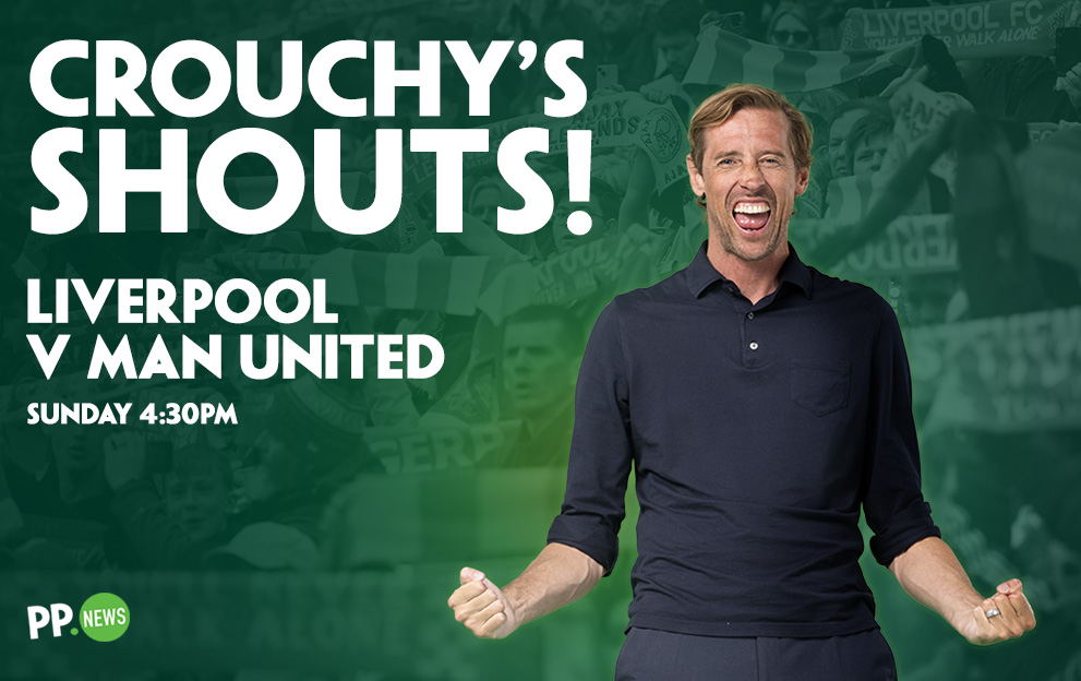 Crouchy’s Shouts: Liverpool in control v Man United in 8/1 Bet Builder
