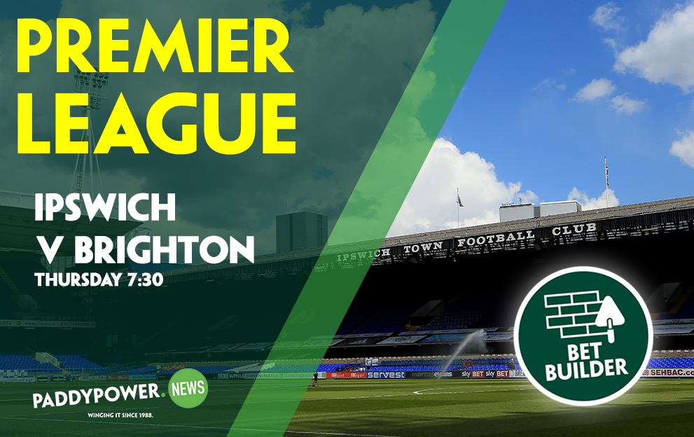 Ipswich v Brighton Tips: Our 16/1 Bet Builder for Thursday’s Premier League clash