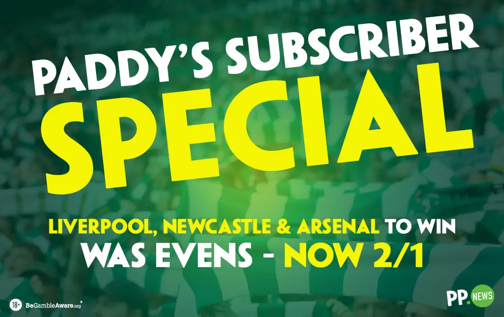 Subscriber Special: Liverpool, Arsenal & Newcastle all to win – 2/1