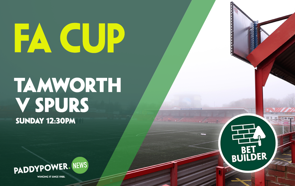 Tamworth v Tottenham Tips: Sunday’s 10/1 FA Cup Bet Builder