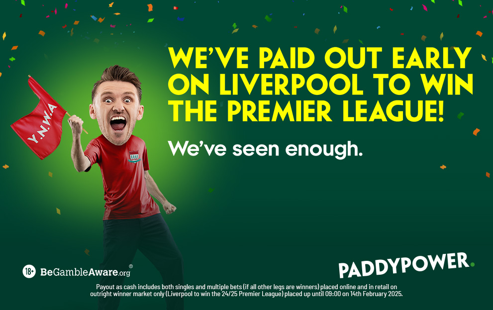 We’ve seen enough! Paddy Power pays out early on Liverpool winning the Premier League